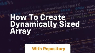how to create dynamically sized array