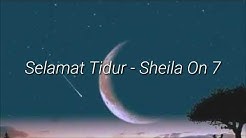 Sheila On 7 - Selamat Tidur (Lirik)  - Durasi: 2:07. 