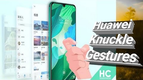 Knuckle Gestures For Huawei & Honor | EMUI 10.1