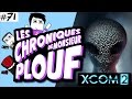 Chroniques de mr plouf 71  xcom 2