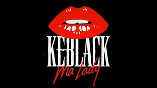 KEBLACK  -MA LADY (paroles/ lyrics)