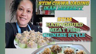 RESEP MASAKAN CINA stim Cikwa daging ikan or Stim hairygourd meat fish (second video )