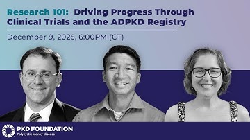 Research 101 Webinar | Driving Progress Through Clinical Trials and the ADPKD Registry
