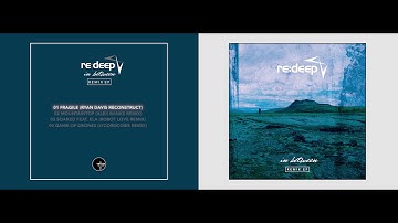 re:deep - Fragile (Ryan Davis Reconstruct)