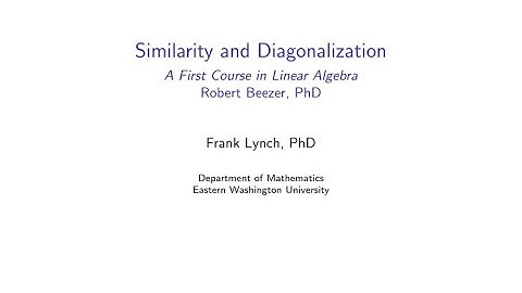 EWU Math 231: Eigenvalues - Similarity and Diagonalization