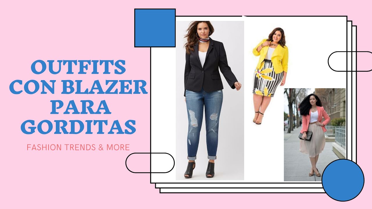 OUTFITS BLAZER PARA GORDITAS YouTube