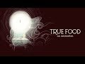 True Food - An Animation