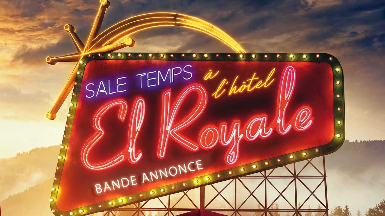 Sale temps à l'hôtel El Royale (2018) - Bande annonce - YouTube