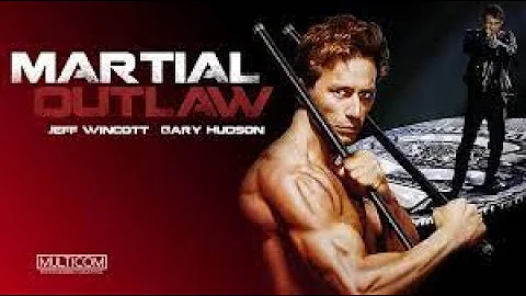 Martial Outlaw (1993) | Full Movie | Jeff Wincott ...