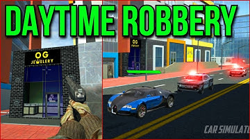 Never Do Day Time Robbery - Car Simulator 2