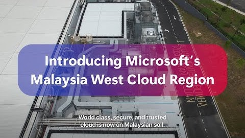 Microsoft announces its first cloud region in Malaysia, accelerating AI innovation in the country
