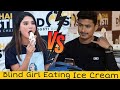 BLIND GIRL EATING ICE CREAM AND FLIRTING WITH BOYS PRANK@Crazy Comedy