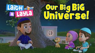 Our Big BIG Universe Laith Layla...
