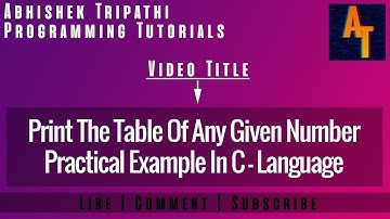 Print Table Of Any Given Number Part- 61 # Program To Print Table Of Users Choice In C Language