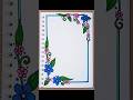 Floral Blue 💙 Pink 🩷 Border Design #art #shortfeed #frontpage #fyp #shortfeed #shortvideo #shorts