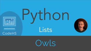CodeHS Python - Lists - Owls