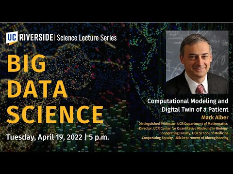 Science Lecture Series | Computational Modeling and Digital Twin of a Patient | 4/19/22