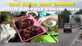 Ikan bakar Ciminyak, Ranca panggung Cililin @Traveller Desa channel.