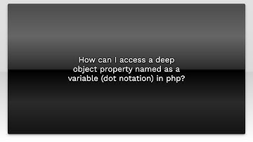 How can I access a deep object property named as a variable (dot notation) in php?