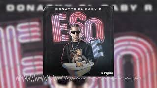 Donaty - ESO E ft. El Baby R ( Oficial) Resimi