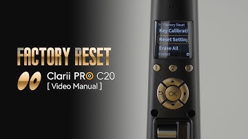 Factory Reset | Clarii PRO C20 Video Manual