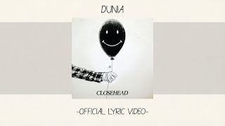 Closehead - Dunia [ Lyric Video][Alb. Self Titled]