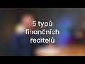 5 typů finančních ředitelů - Poznáte, který sedí ve vaší firmě? #externíCFO #finančnířízení