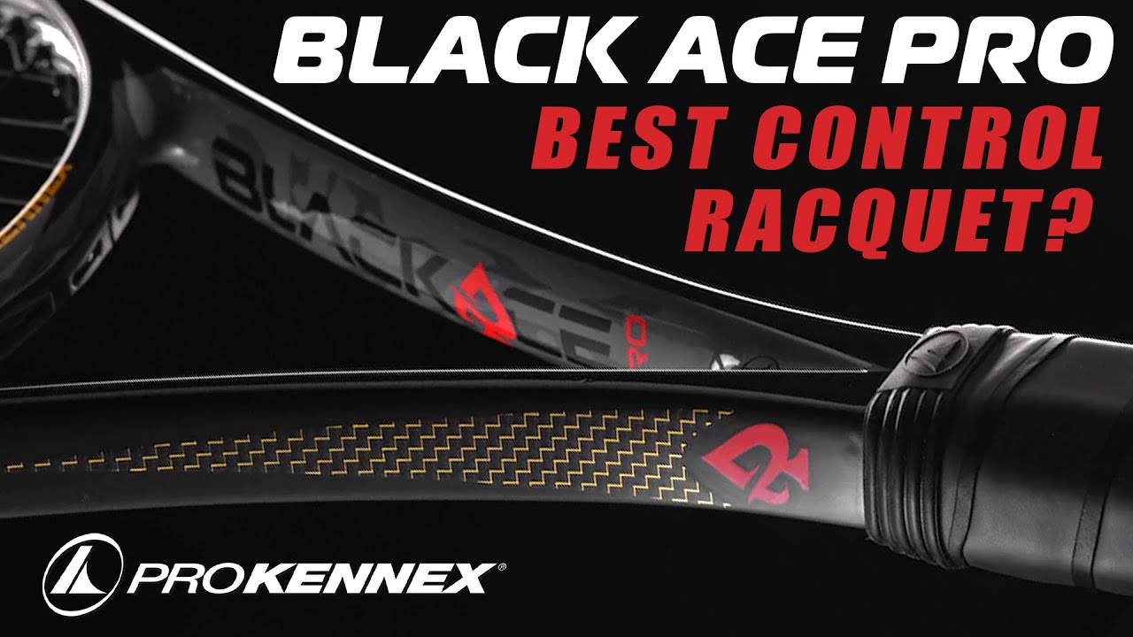 Pro Ace Racket Chart ProKennex - Black Ace Pro | My Favorite Control Racquet - YouTube