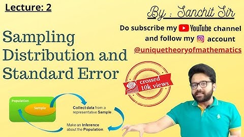 Sampling Distribution and Standard Error by Sanchit Sir | @utmuniquetheoryofmathemati5497