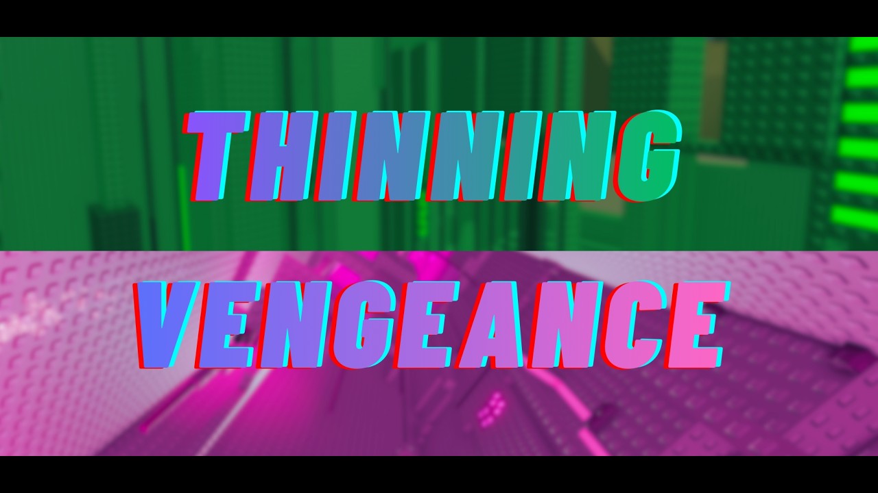 [Insane] Tower of Thinning Vengeance