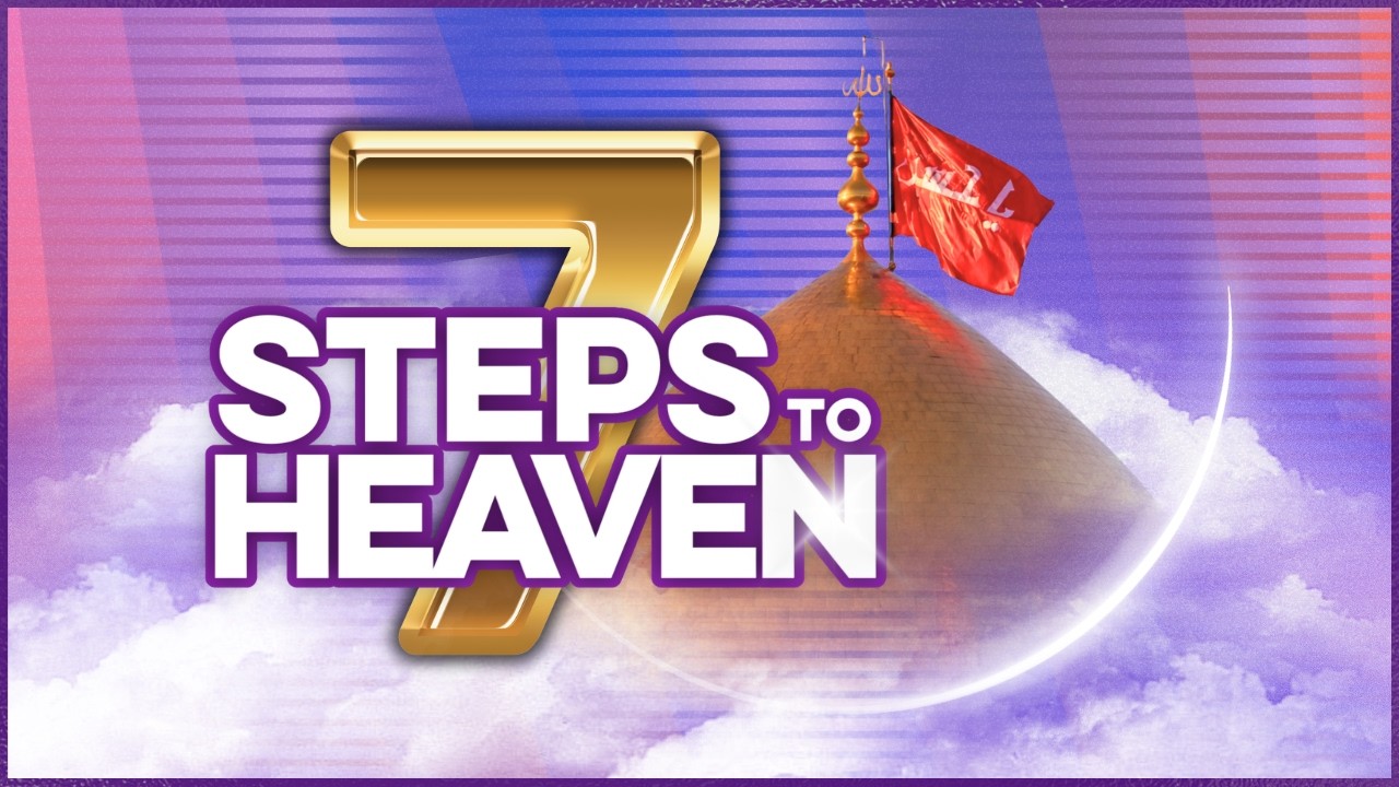 7 Steps to Heaven | Islamic Quiz Show | Win a Trip to Karbala | Imam Hussein TV3 - Episode 7