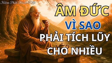 Âm Đức Là Gì? Vì Sao Phải Tích Lũy Nhiều Âm Đức - A Di Đà Phật | Niệm Phật Thành Phật #loiphatday