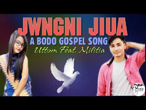 JWNGNI JIUA   UTTOM FEAT MILITAI Bodo gospel song 2020