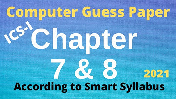 1st Year Computer Guess Paper 2021| 11th Class Computer Guess Paper| Chapter 7 & 8