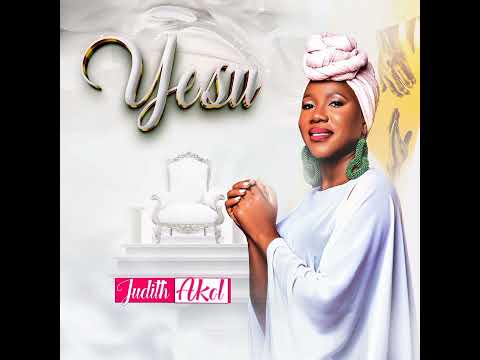Yesu Judith Akol Official Audio 2025