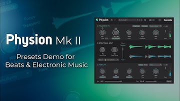 Physion Mk II: Presets Demo for Beats & Electronic Music