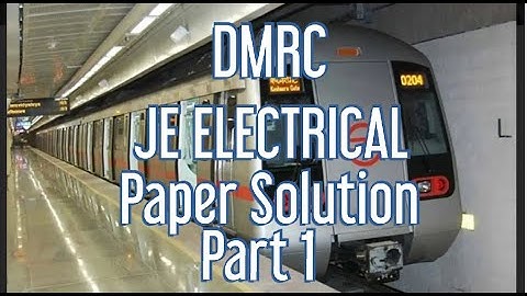 DMRC JE ( Electrical ) 2018 | Part 1|Solved Paper | Detailed solution