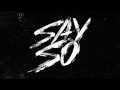 G-Eazy “Say So”