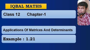TN Class 12 Maths Example 1.21 Chapter-1 Applications of Matrices And Determinants New Syllabus