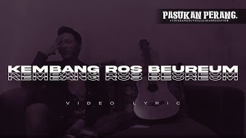 Pasukan Perang - Kembang Ros Beureum (Video Lirik)