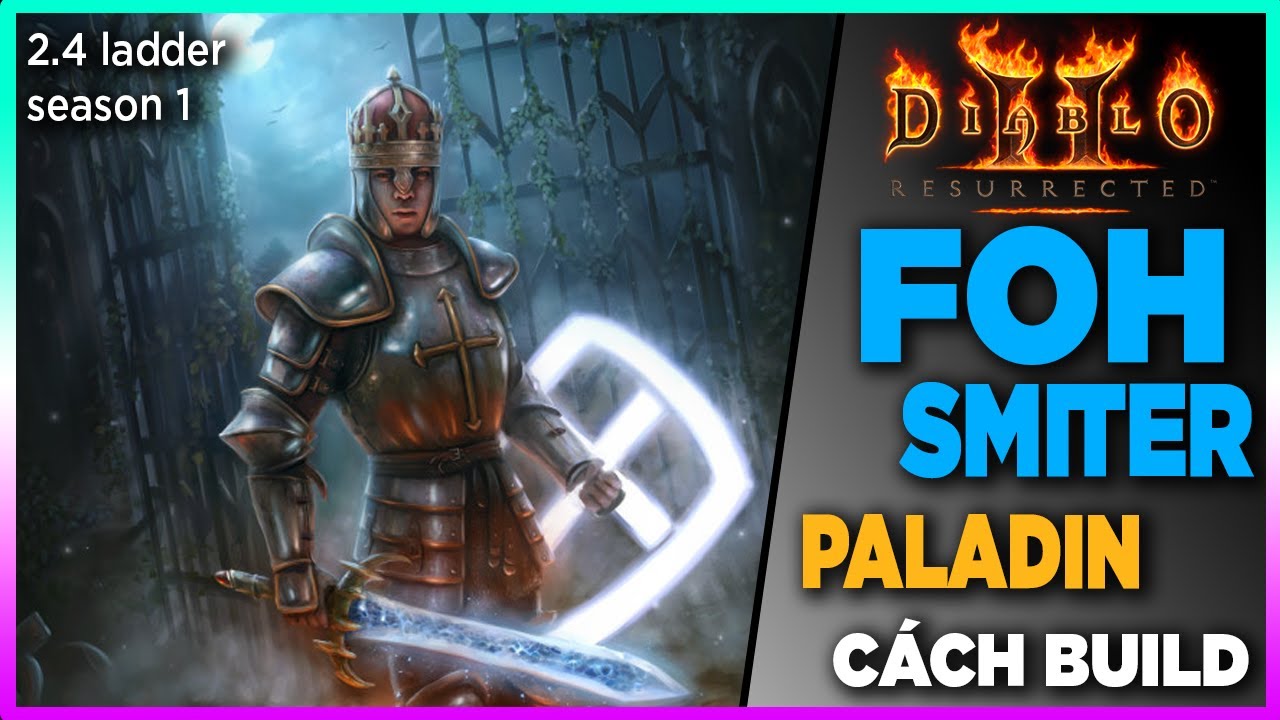 [ Diablo 2 Resurrected ] FOH SMITER PALADIN - CÁCH BUILD - YouTube