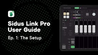 Ep.1: The Setup | Sidus Link Pro User Guide Series