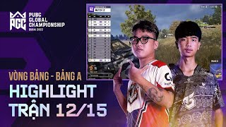 🏆 PGC 2022 - VÒNG BẢNG: HIGHLIGHT TRẬN 12 | BẢNG A