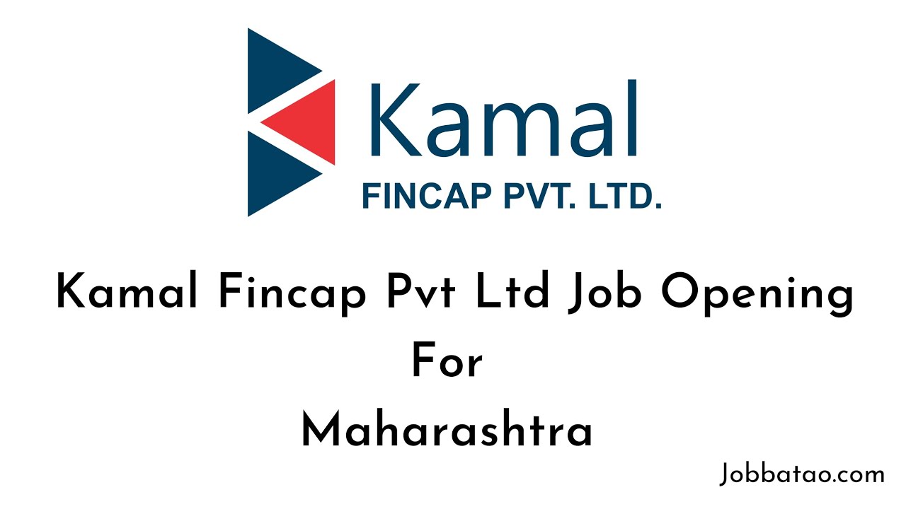 Kamal Finance Job Vacancy Maharashtra Finance Job 2022 Freshers Job kamal-finance-job-vacancy-maharashtra-finance-job-2022-freshers-job