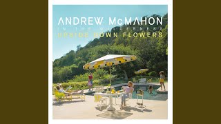 Vignette de la vidéo "Andrew McMahon in the Wilderness - Monday Flowers"