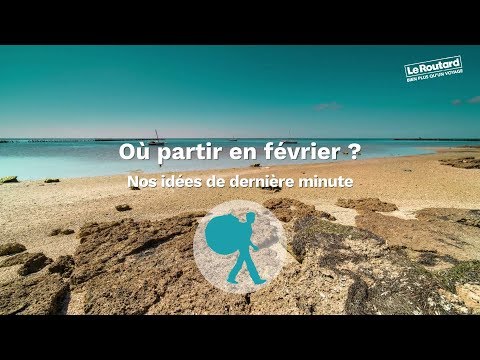 Vidéo: Où Partir En Février En Bord De Mer