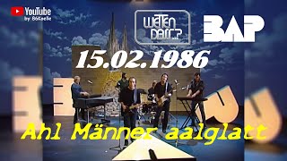 BAP - Ahl Männer aalglatt (Wetten dass..? 15.02.1986)