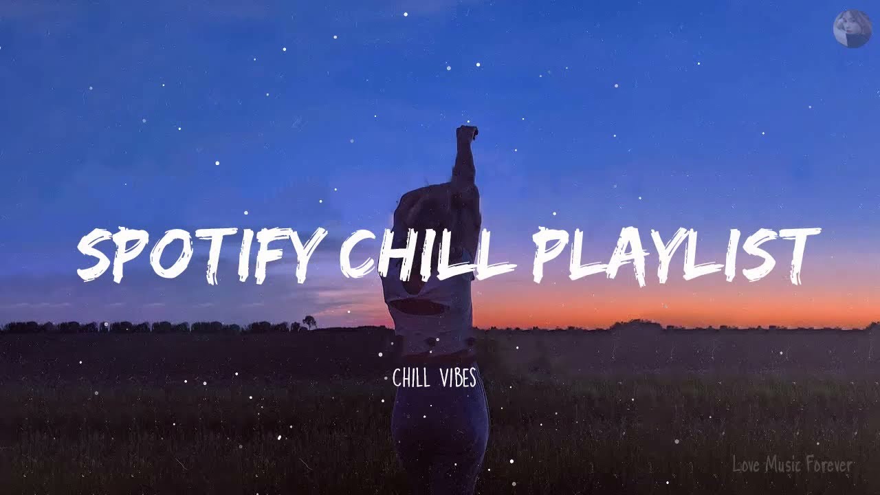 Chill плейлист. Chill Vibes playlist. Spotify Chill. Chill playlist Spotify. Chill playlist Spotify Cover.