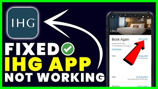 IHG App Not Working: How to Fix InterContinental Hotels Group App Not Working IHG App Not Working: How to Fix InterContinental Hotels Group App Not Working
