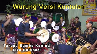 Wurung Versi Kuntulan Taruna Bambu Kuning